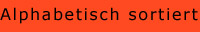 alphabetisch sortiert